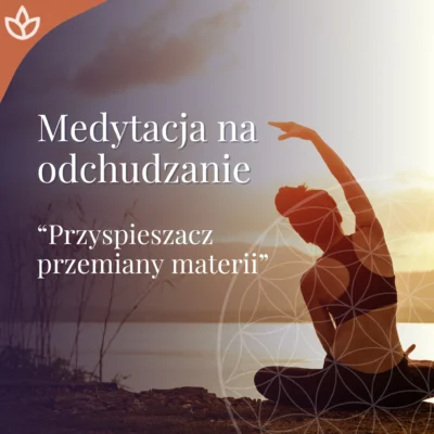 Medytacja na odchudzanie na Przyspieszenie przemiany materii